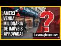 URGENTE: AMERICANAS (AMER3) VAI VENDER R$ 468 MILHÕES EM ATIVOS!