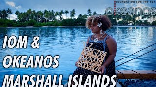 IOM & Okeanos Marshall Islands