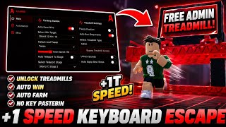 +1 Speed Keyboard Escape SCRIPT - TOP FREE TREADMILLS, FREE GAMEPASS, AUTO WIN, GOD MODE, BYPASS TP!