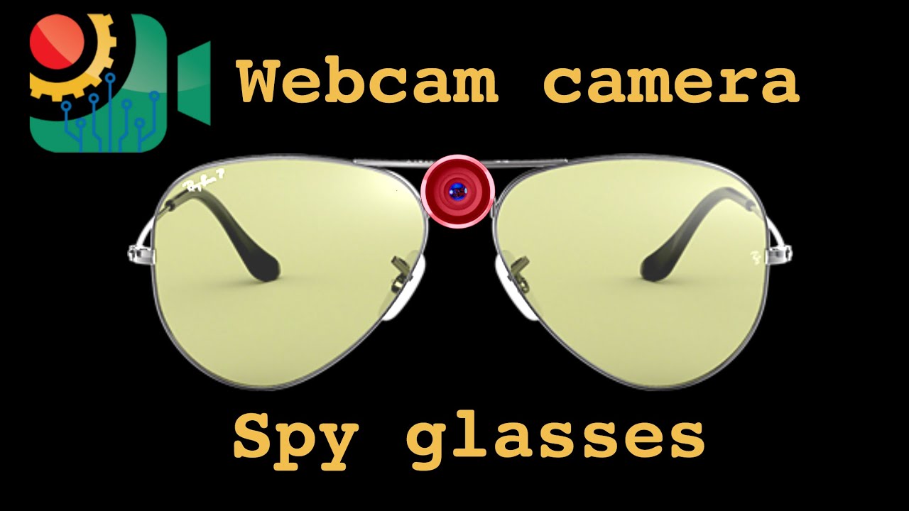 Diy Webcam Spy Glasses Youtube