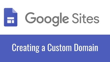 Google Sites - Creating a Custom Domain