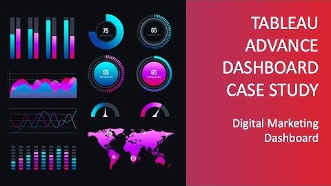 Tableau Digital Marketing Dashboard Case Study | Advance Dashboard Design