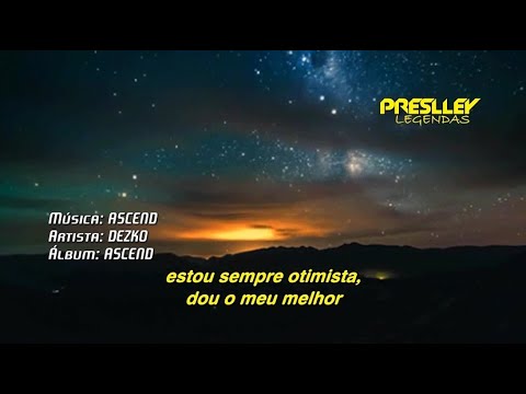 Dezko Ascend Legendado Tradução