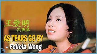 Felicia Wong - As Tears Go By (1974)