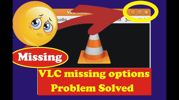 How to Fix VLC Media Player does not Display the Minimize, Maximize, Close Buttons, Technical Tricks