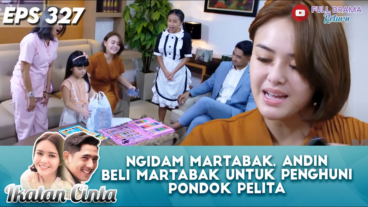 NGIDAM MARTABAK, ANDIN BELI MARTABAK UNTUK PENGHUNI PONDOK PELITA - IKATAN CINTA
