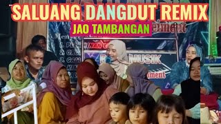 saluang dangdut remix Jao tambangan Mak son Rina sungayang wati caniago