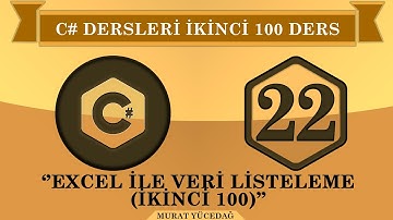 C# Ders 22 Excel İle Veri Listeleme (İkinci 100)
