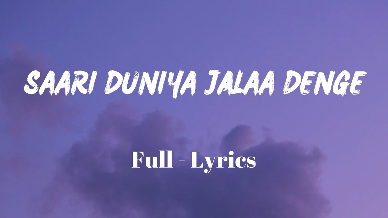 Saari Duniya Jalaa Denge - Lyrics || Extended Full Song || B Praak || Animal || SF LYRICS HUB || Saari Duniya Jalaa Denge - Lyrics || Extended Full Song || B Praak || Animal || SF LYRICS HUB ||