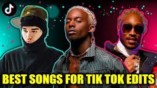 BEST SONGS FOR TIK TOK EDITS 🔥