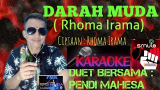 DARAH MUDA -( Rhoma Irama) - Karake - Smule -Duet -@PENDIMAHESA-rx2tk