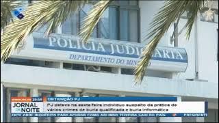 PJ deteve na sexta-feira indivíduo suspeito da prática de vários crimes de burla qualificada e burla