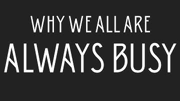 Why we are always busy and rarly Productive