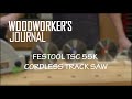 Festool TSC 55 Track Saw Overview