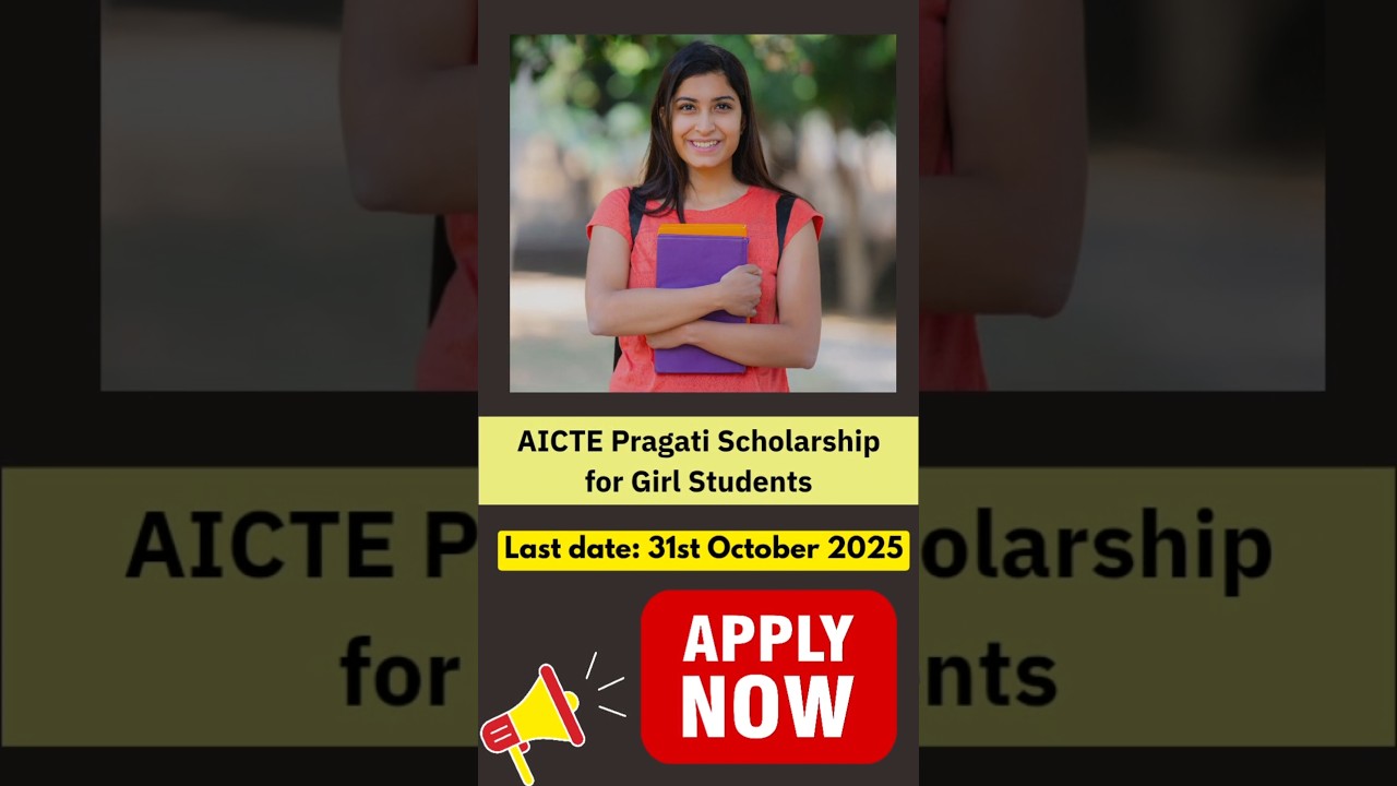 AICTE Pragati Scholarship for Girl Students - Apply Now 