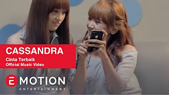 Video Mix - Cassandra - Cinta Terbaik (Official Music Video) - Playlist 