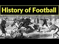 History of football  football history  history of football documentary  soccer history  football