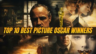 Ranking the Best Oscar Best Picture Winners | Top 10 Countdown