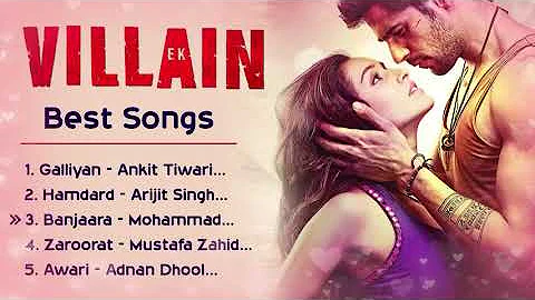 Ek Villain ❤️ Movie All Best Songs | Shraddha Kapoor & Sidharth Malhotra | Romantic Love Gaane