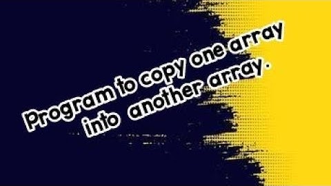 To copy all elements of one array into another array | Coding question | interview questions