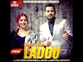 LADDU (FULL LYRICAL VIDEO) GARRY SANDHU & JASMINE SANDLAS | LATEST PUNJABI SONGS 2017