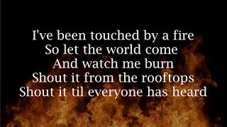 Touched By A Fire - People & Songs - Lyrics