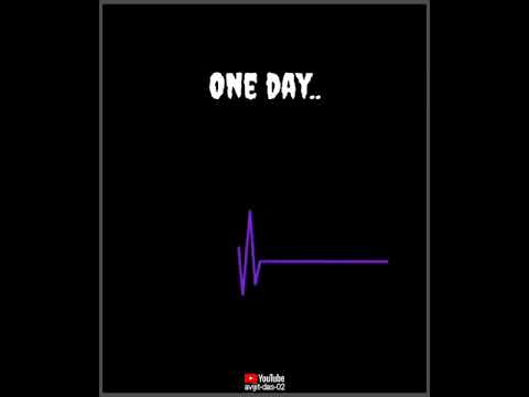 Dead line Heart beat status 😔 One day I will die 💔💔 whatsapp status 💔psy trance status