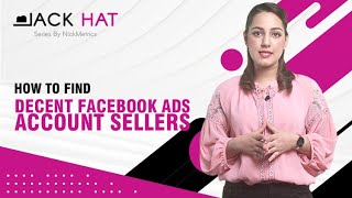 How To Find Decent Facebook Ads Account Sellers