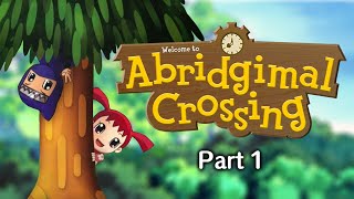 Abridgimal Crossing (Animal Crossing: The Movie Abridged)  Part 1