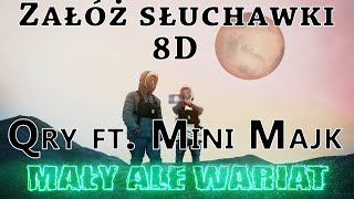 Qry ft. Mini Majk - Mały ale wariat 8D|8D Music