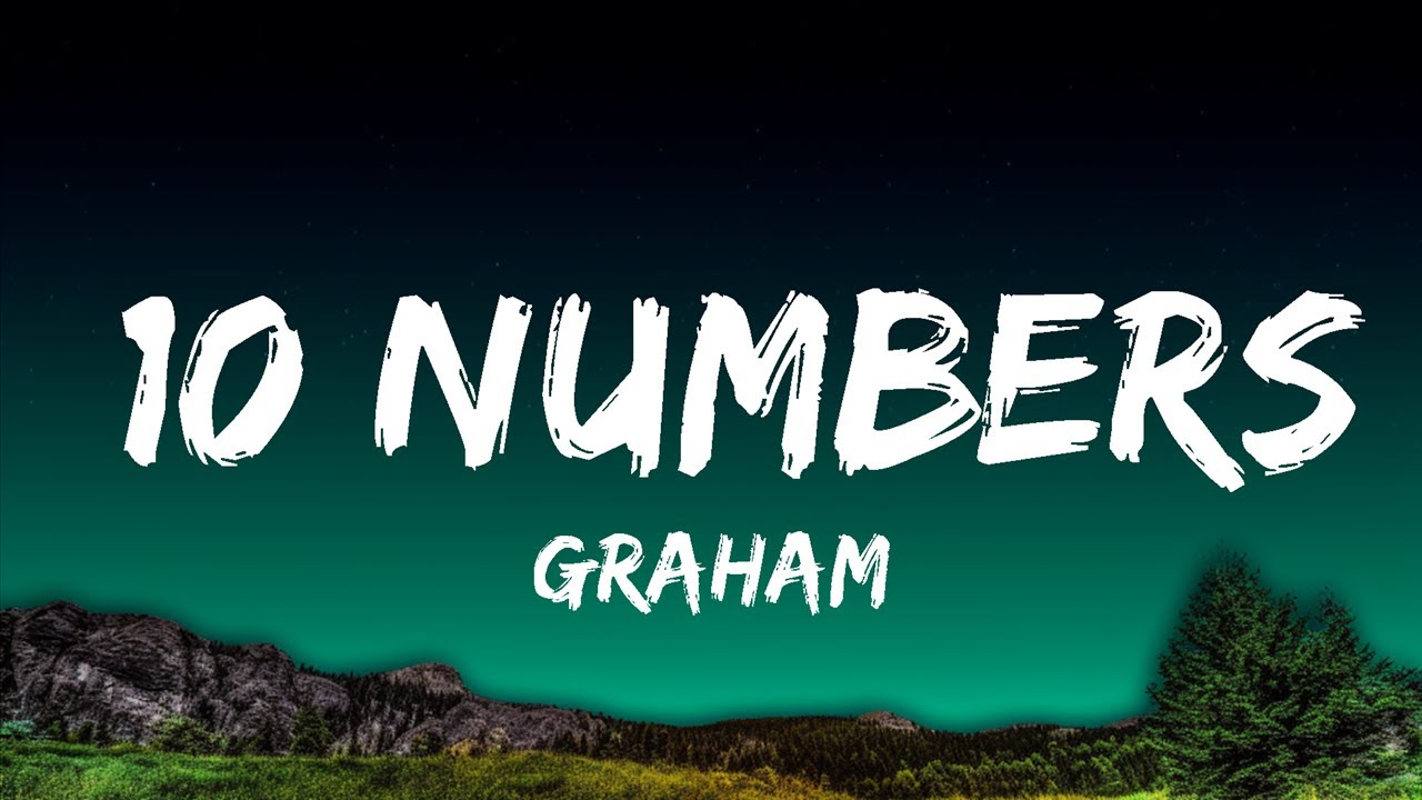 [1 Hour]  Graham - 10 numbers (Lyrics)  | Lyrics All Night