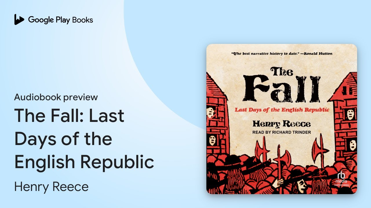 The Fall: Last Days of the English Republic by Henry Reece · Audiobook ...