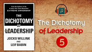 The Dichotomy of Leadership - Chapter 5 - Audio Book