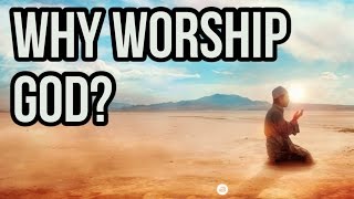 Why Worship God? GDM Show