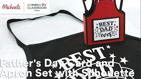 Online Class: Father's Day Card and Apron Set with Silhouette | Michaels