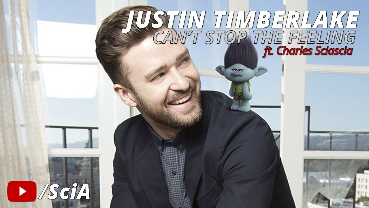 Justin Timberlake - Can't Stop The Feeling ft. Charles Sciascia