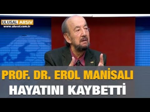 Prof. Dr. Erol Manisalı hayatını kaybetti