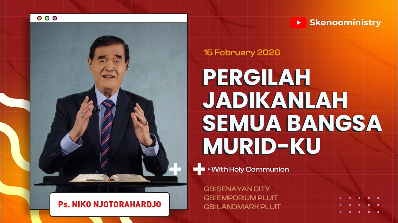 SERMON + HOLY COMMUNION with Ps. Niko Njotorahardjo (Online Service | 15 FEB 2026)