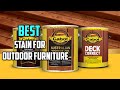 Top 5 Best Stain For Outdoor furniture Review in 2023 -  See This Before You Buy