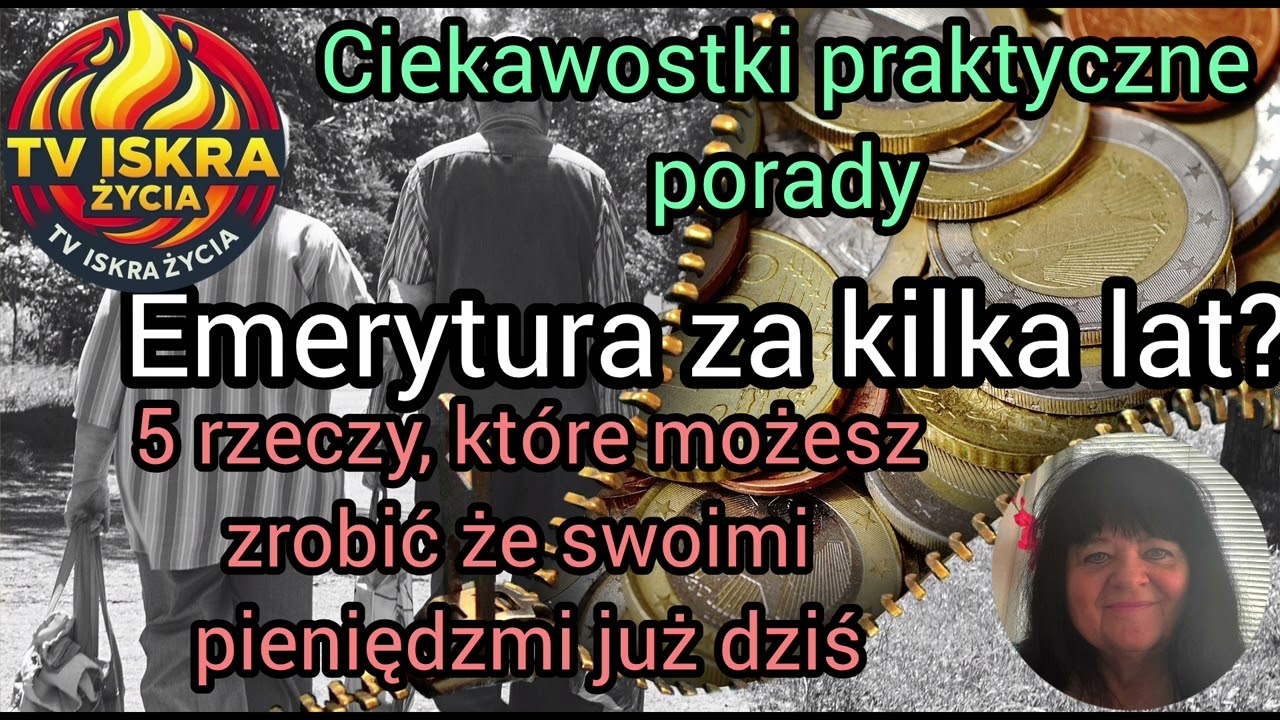 @Iskra-j2f Emerytura za kilka lat? 5 rzeczy, które możesz zrobić z pieniędzmi już dziś. 29.09.2026