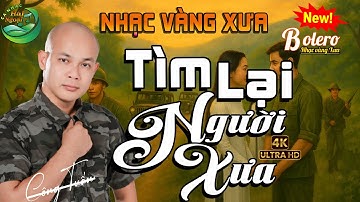 LK CA NHẠC HẢI NGOẠI 2025,BOLERO CÔNG TUẤN GIỌNG CA ĐỘC LẠ ➤NHẠC LÍNH XƯA 1975 HAY NHẤT MỌI THỜI ĐẠI