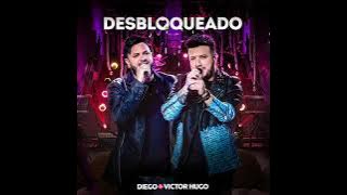 Diego e Victor Hugo - Desbloqueado (Áudio Oficial)