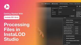 InstaLOD Grid Series: Processing Files with InstaLOD Studio