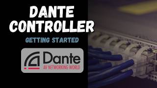 Famous Dante Controller: Getting started & the Basics Profile