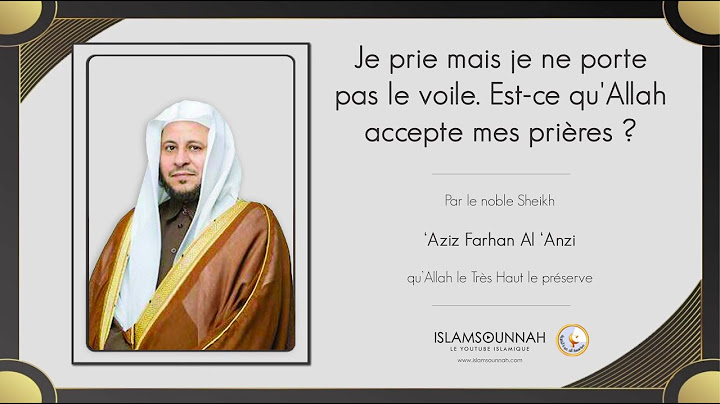 Je prie mais je ne porte pas le voile. Est ce qu'Allah accepte mes prières? I Sheikh Farhan Al 'Anzi