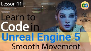 Learn to Code in UE5  11  Smooth Movement