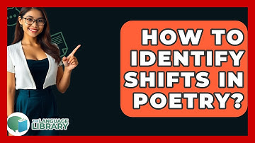How To Identify Shifts In Poetry? - The Language Library