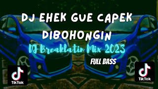 DJ EHEK GUE CAPE DI BOHONGIN | BREAKLATIN REMIX ( DJ AzmiYaw )