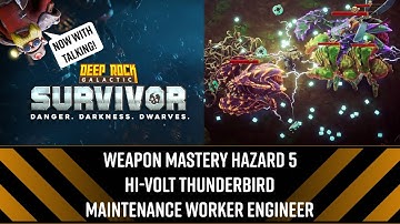 Weapon Mastery Haz 5 Hi-Volt Thunderbird Maintenance Worker Engineer - DRG: Survivor