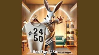 Rep the 2450 feat. Lil’ Hopper (feat. Lil' Hopper)